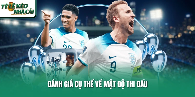 Đánh giá cụ thể về mật độ thi đấu