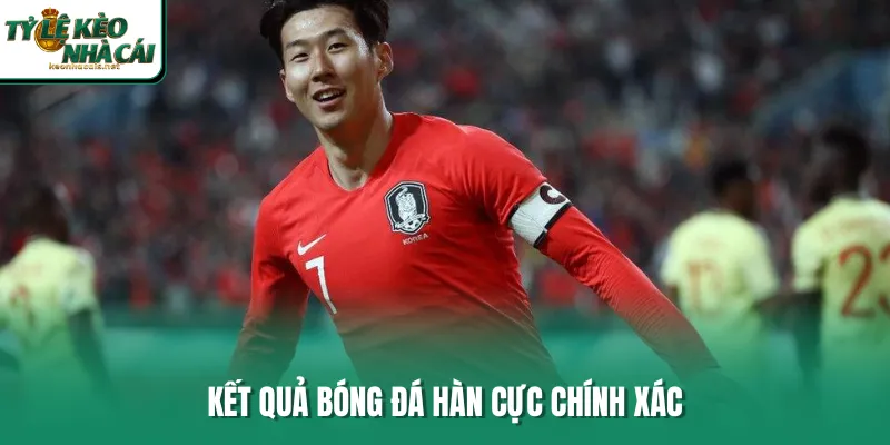 Kết quả bóng đá Hàn cực chính xác
