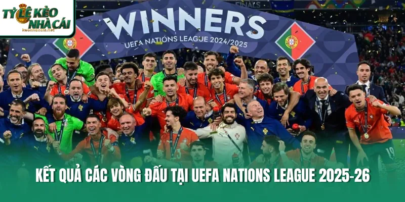 Kết quả các vòng đấu tại UEFA Nations League 2025-26
