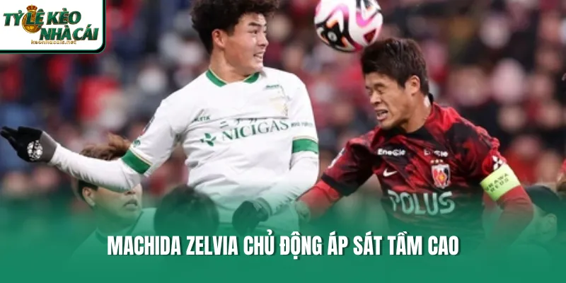 Machida Zelvia chủ động áp sát tầm cao