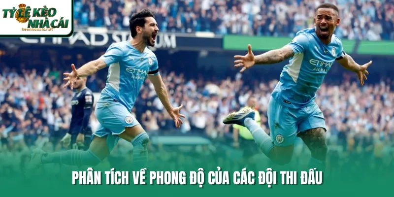 Phân tích về phong độ của các đội thi đấu