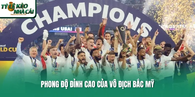 Phong độ đỉnh cao của vô địch Bắc Mỹ 