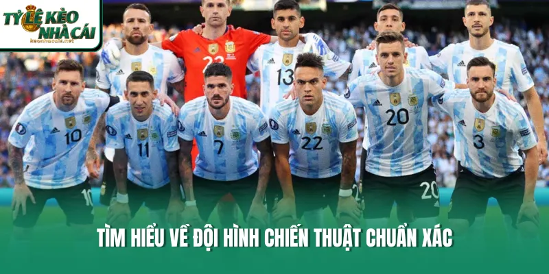 Tìm hiểu về đội hình chiến thuật chuẩn xác