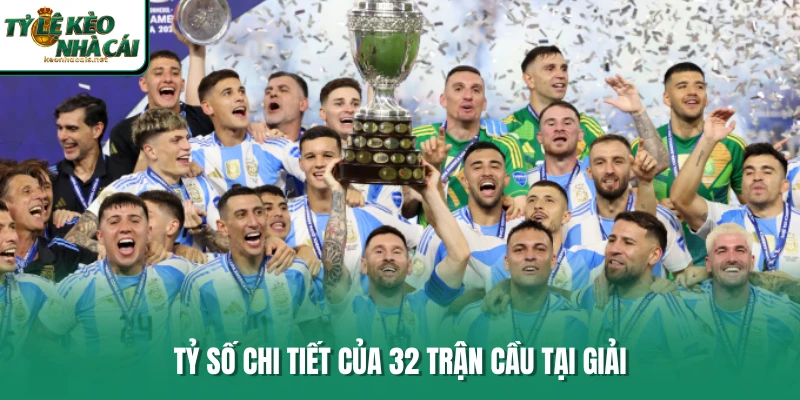 Tỷ số chi tiết của 32 trận cầu tại giải