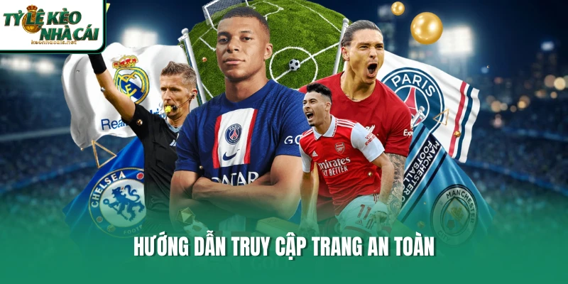 Hướng dẫn truy cập trang an toàn